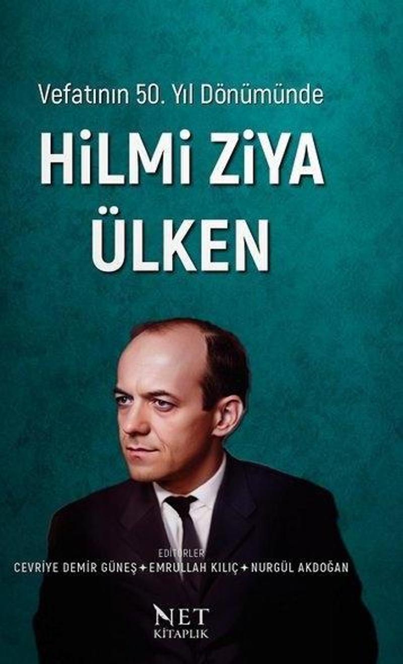 Vefatının 50. Yıl Dönümünde Hilmi Ziya Ülken