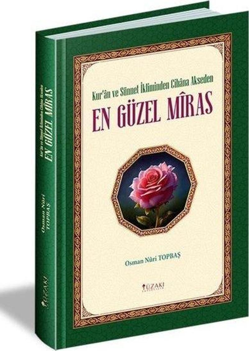 Kur'an ve Sünnet İkliminde Cihana Akseden En Güzel Miras