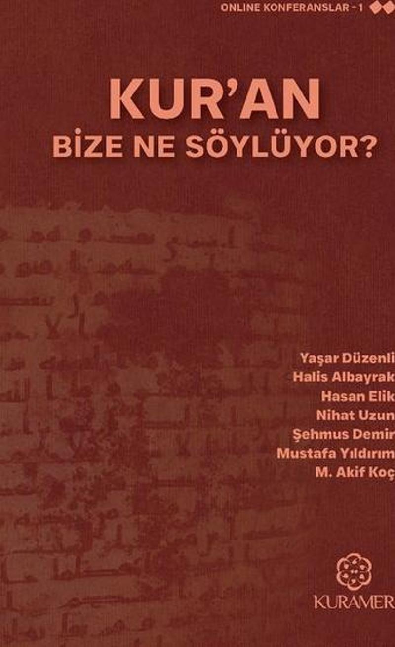 Kur'an Bize Ne Söylüyor?