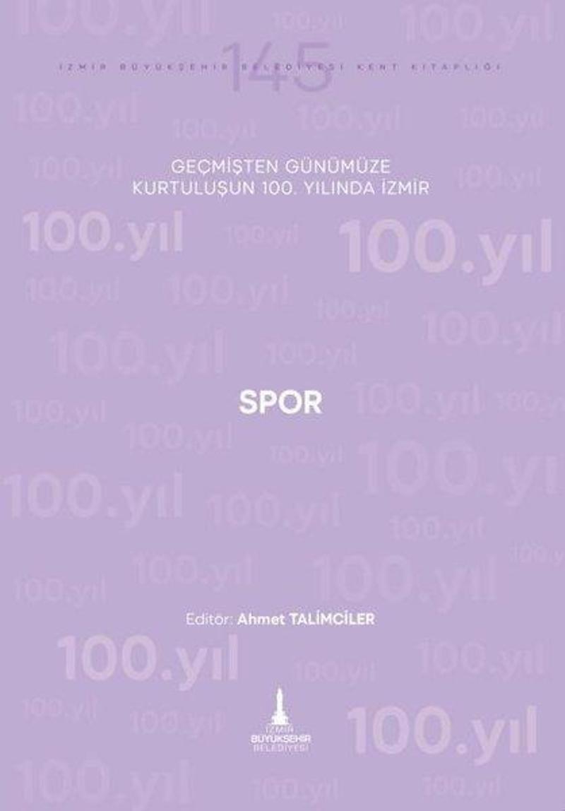 Spor - Geçmişten Günümüze Kurtuluşunun 100. Yılında İzmir