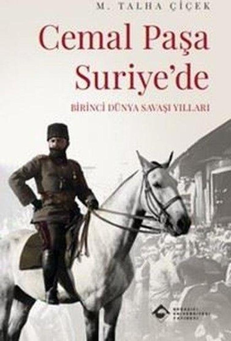 Cemal Paşa Suriye'de - Birinci Dünya Savaşı Yılları