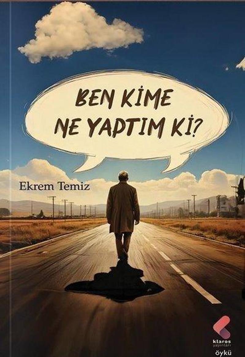 Ben Kime Ne Yaptım Ki?