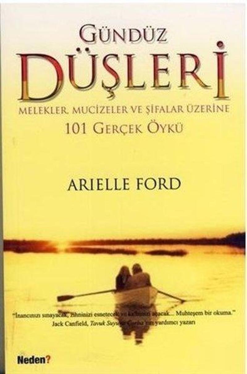 Gündüz Düşleri - Melekler Mucizeler ve Şifalar Üzerine 101 Gerçek Öykü