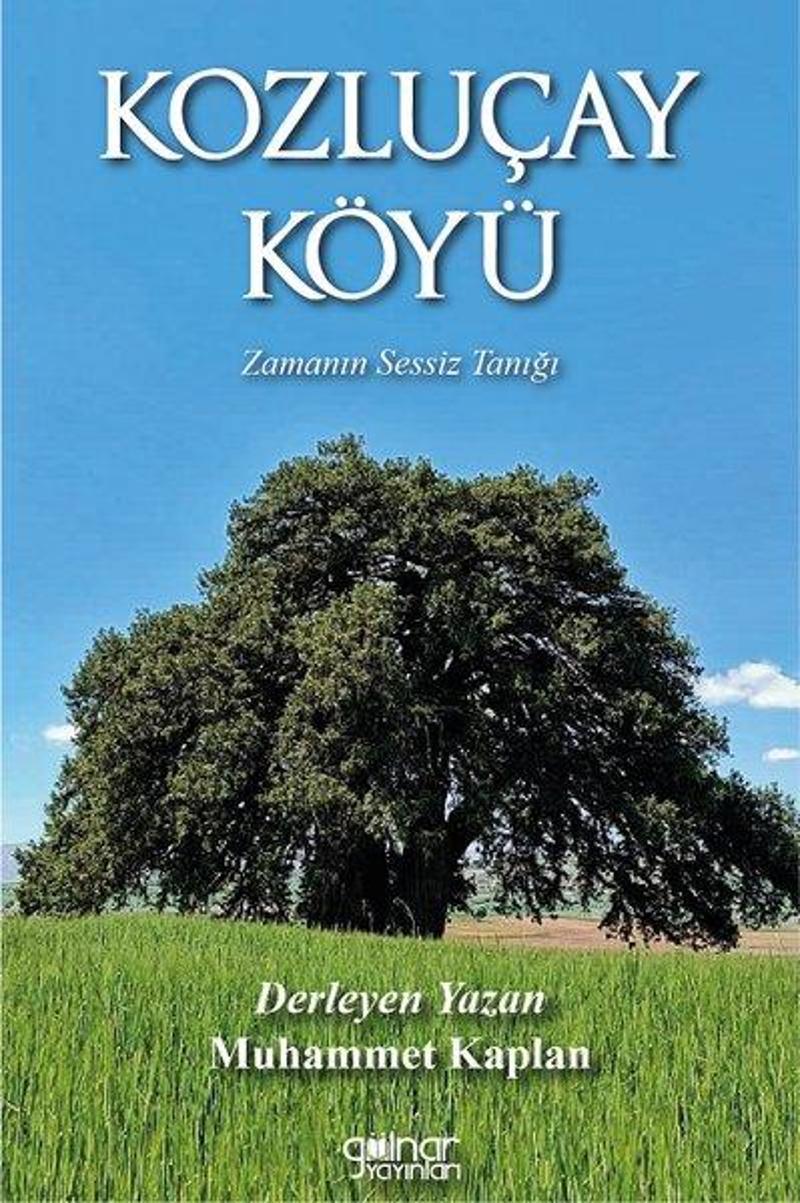 Kozluçay Köyü - Zamanın Sessiz Tanığı