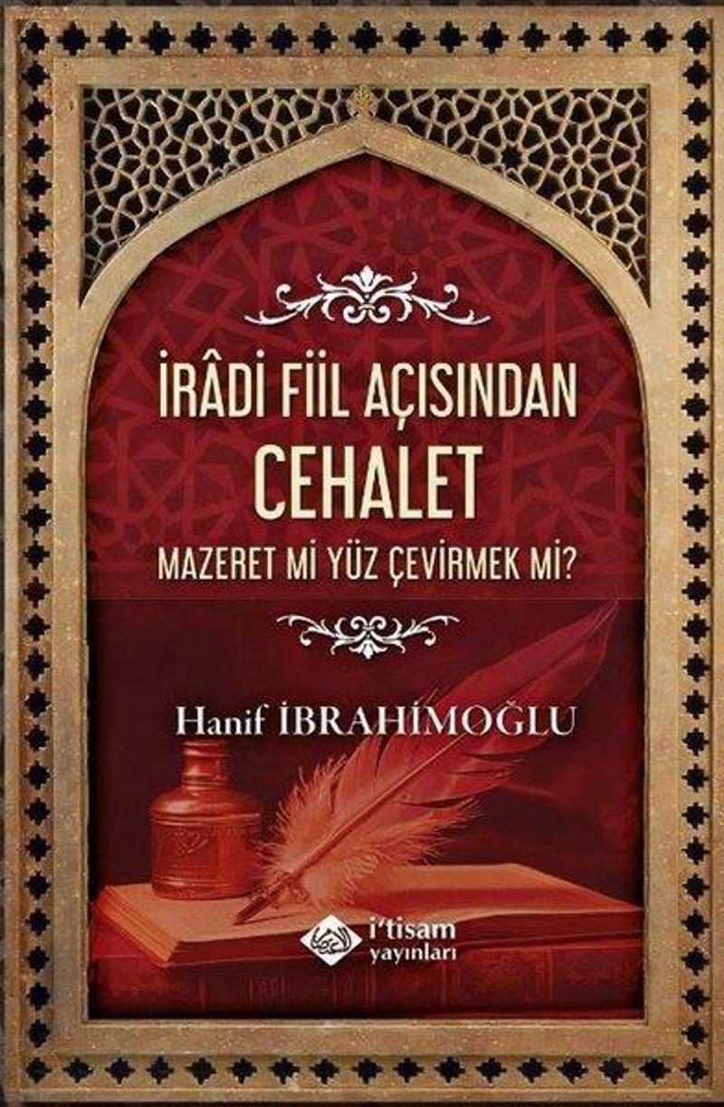 İradi Fiil Açısından Cehalet Mazeret mi Yüz Çevirmek mi?