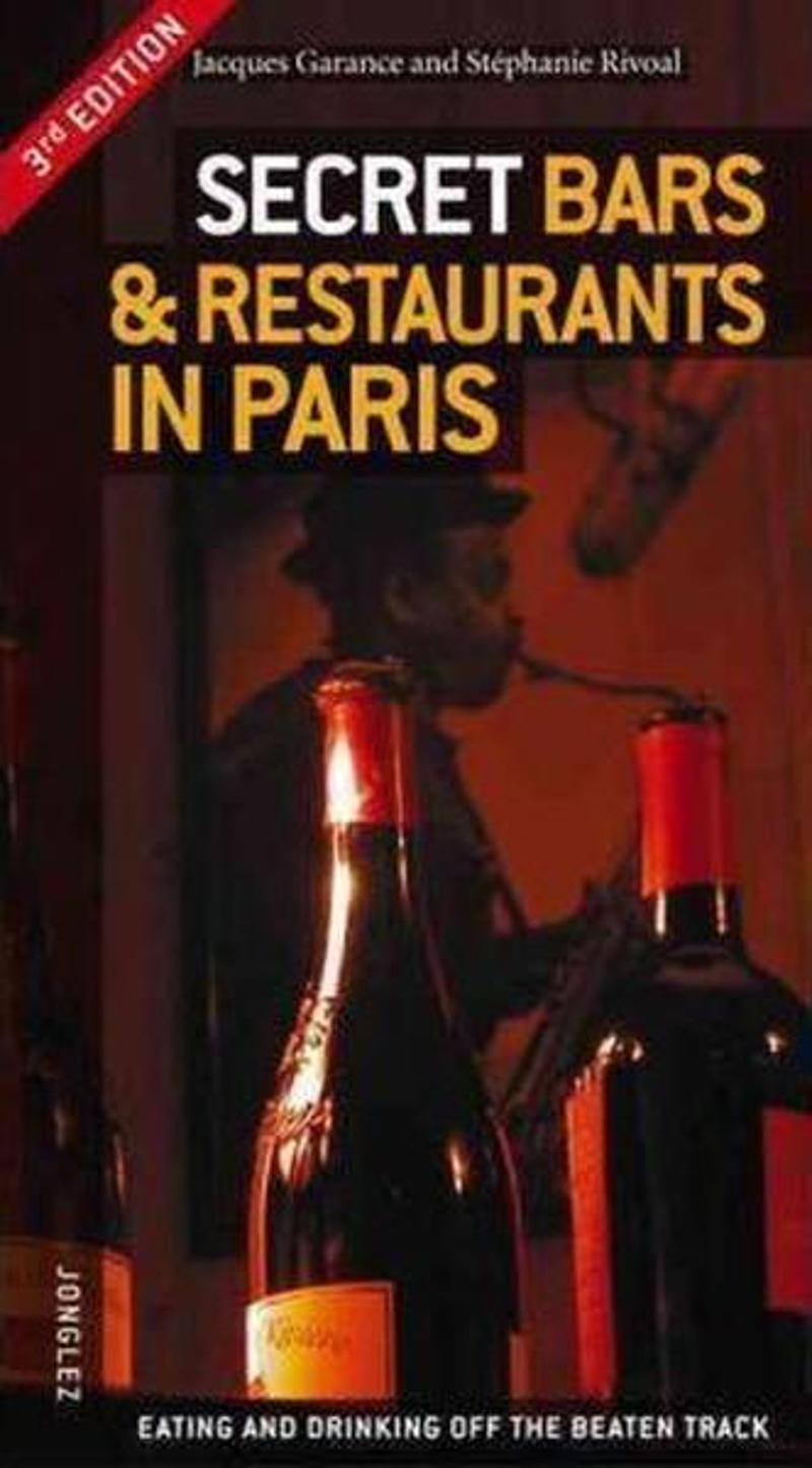Jonglez Yayınları Secret Bars and Restaurants in Paris (Jonglez Guides) - Jacques Garance