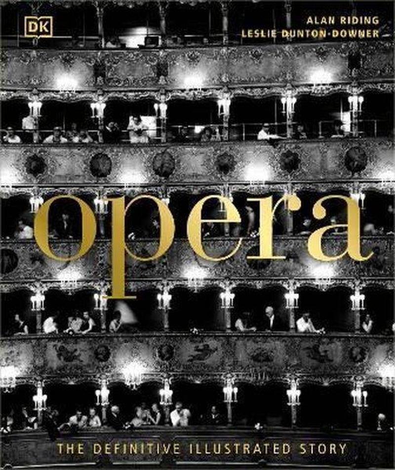 Opera : The Definitive Illustrated Story