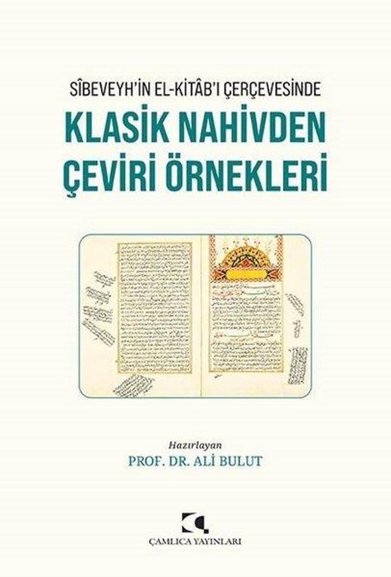 Sibeveyh'in el-Kitab'ı Çerçevesinde Klasik Nahivden Çeviri Örnekleri