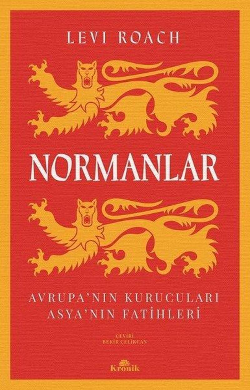 Kronik Kitap Normanlar: Avrupa'nın Kurucuları - Asya'nın Fatihleri - Levi Roach