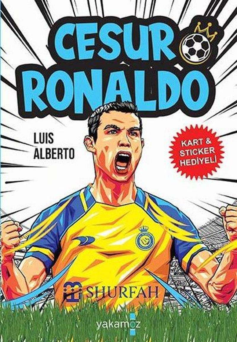 Yakamoz Yayınları Cesur Ronaldo - Kart ve Sticker Hediyeli - Luis Alberto Urrea