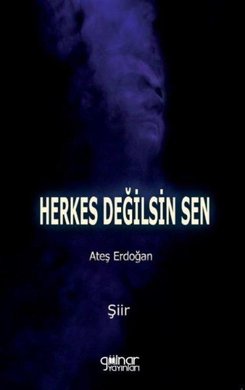 Gülnar Yayınları Herkes Değilsin Sen - Ateş Erdoğan