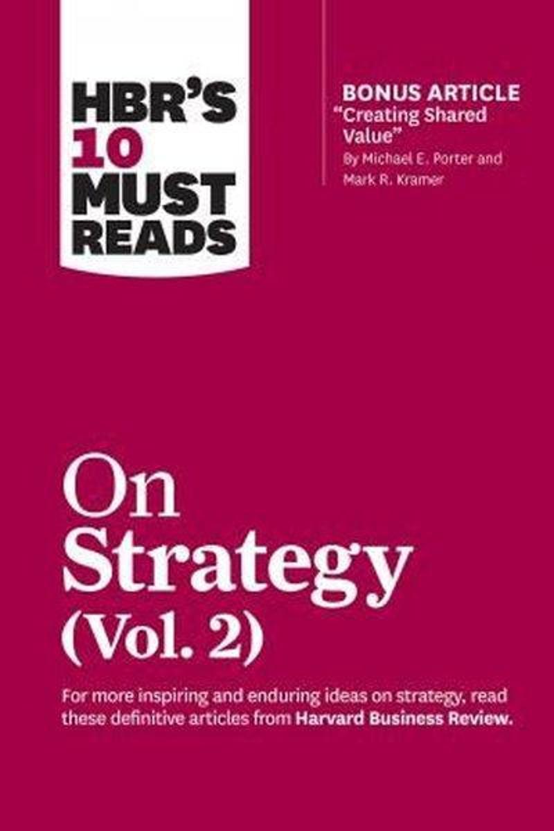 HBR's 10 Must Reads on Strategy Vol. 2 