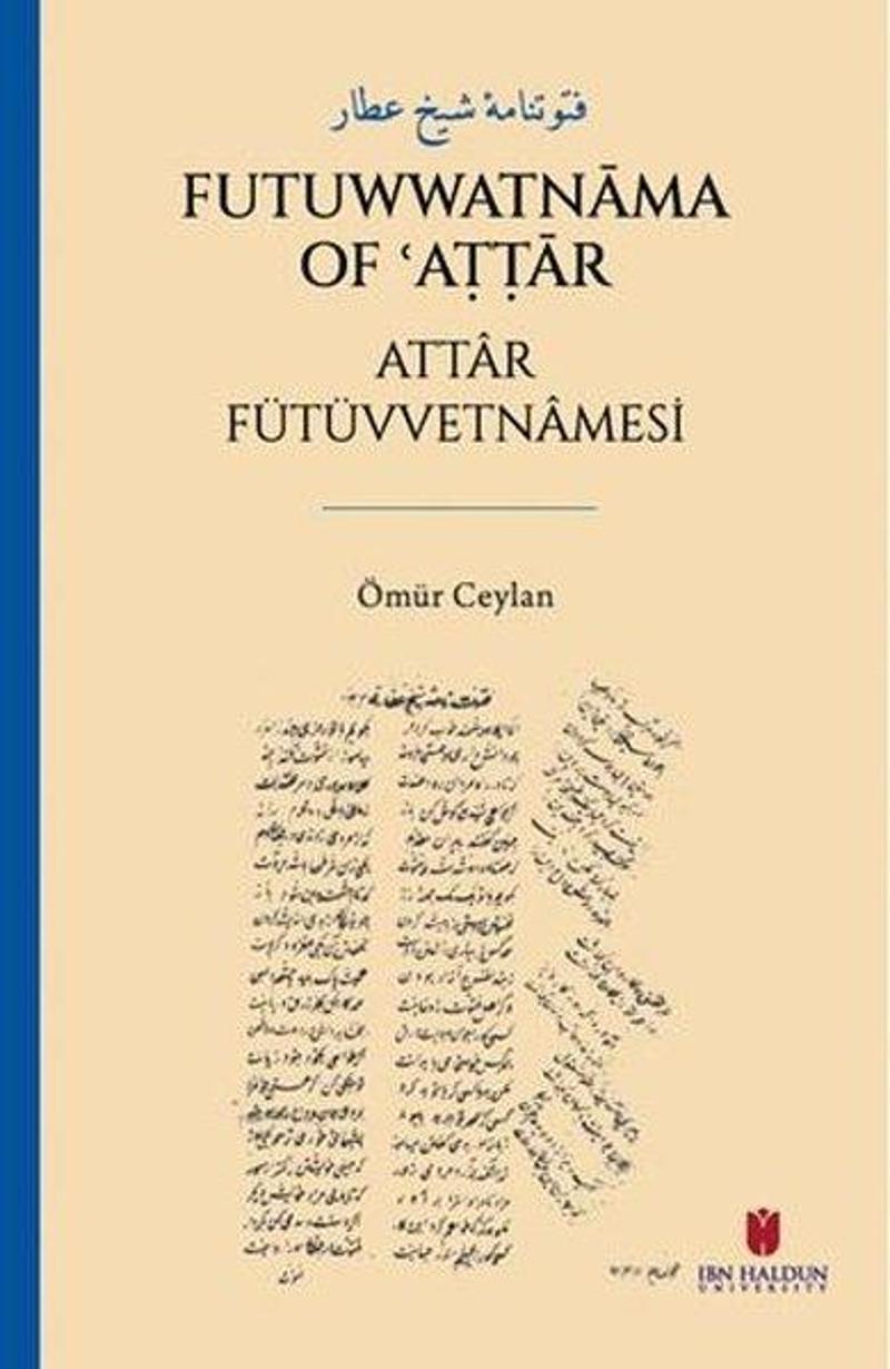 Futuwwatnama of Attar - Attr Fütüvvetnamesi