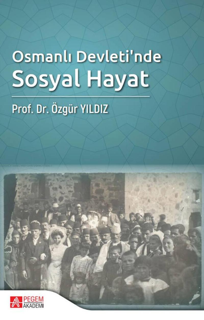 Osmanlı Devleti’nde Sosyal Hayat