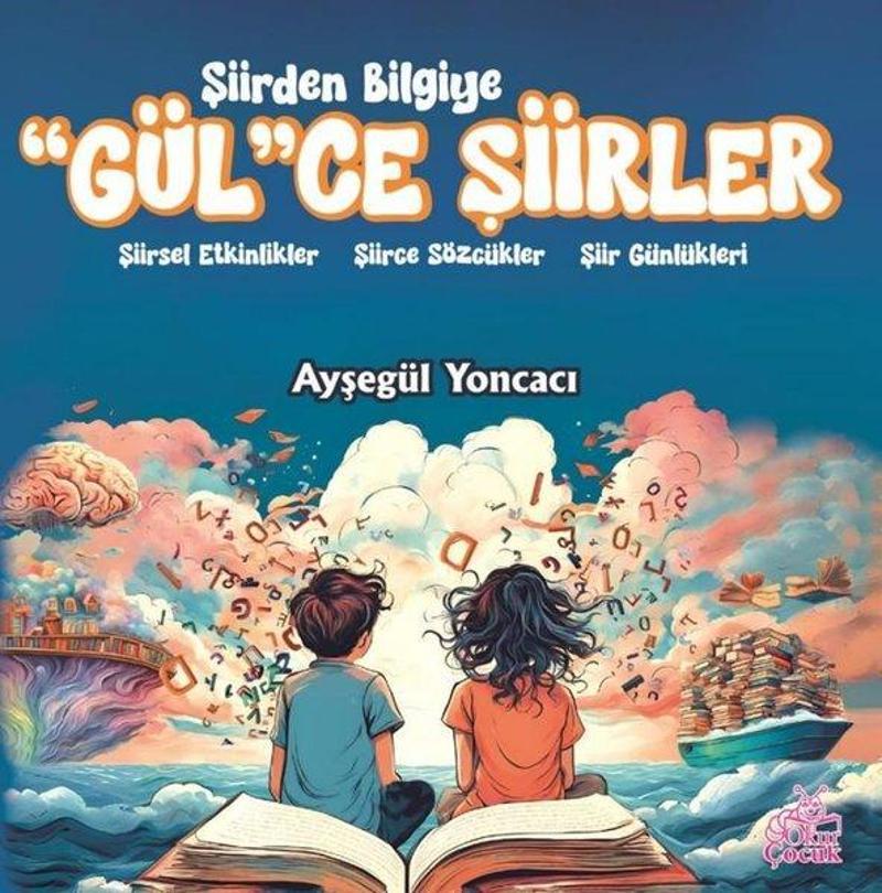 Şiirden Bilgiye Gül'ce Şiirler