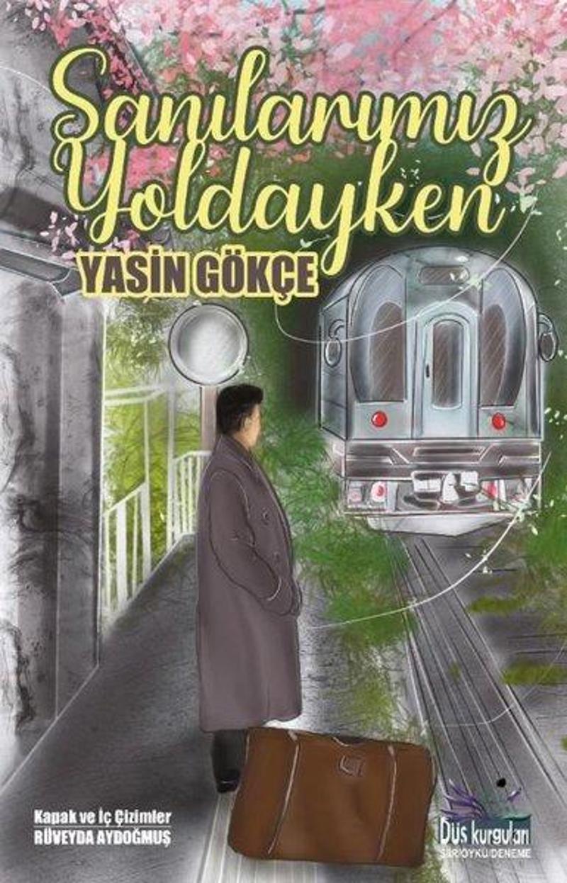 Sanılarımız Yoldayken