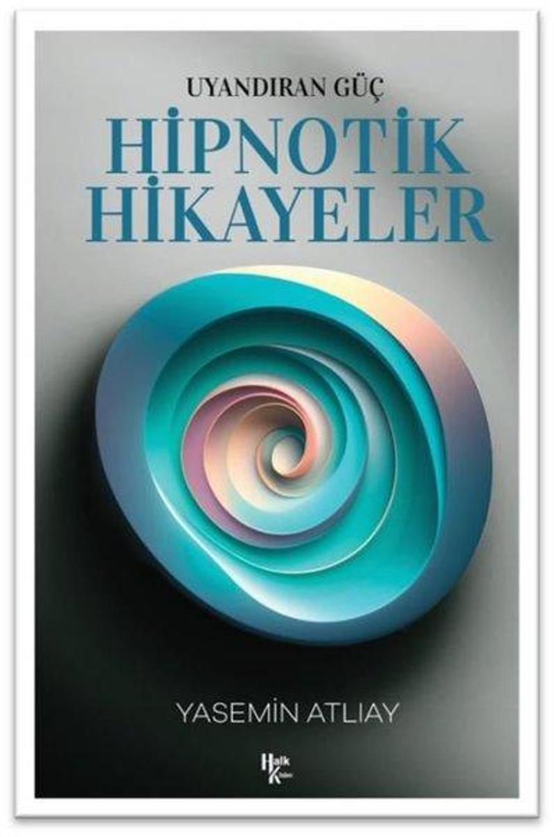 Hipnotik Hikayeler - Uyandıran Güç