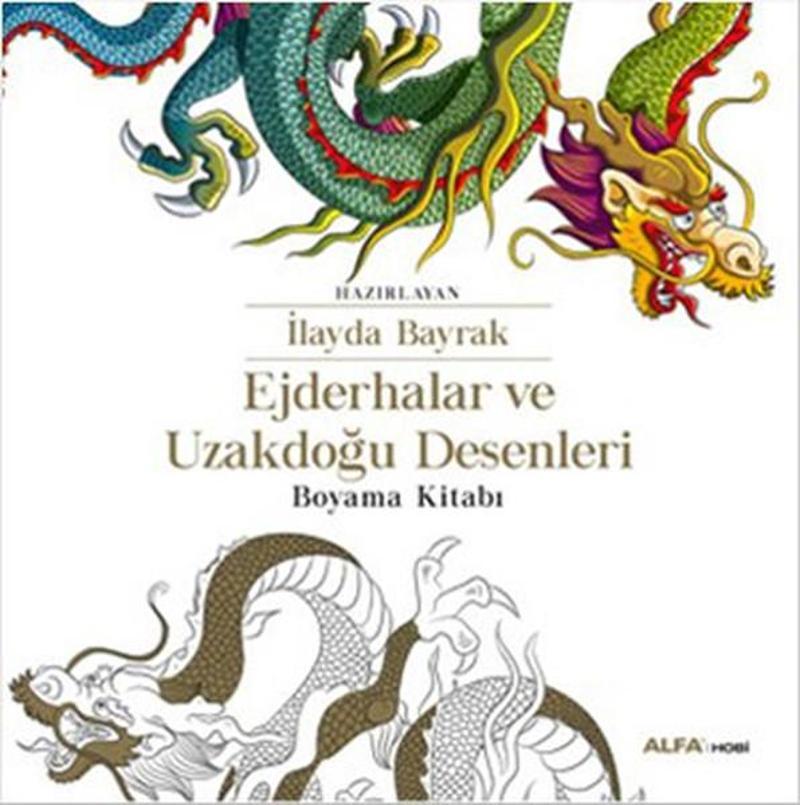 Ejderhalar ve Uzakdoğu Desenleri Boyama Kitabı