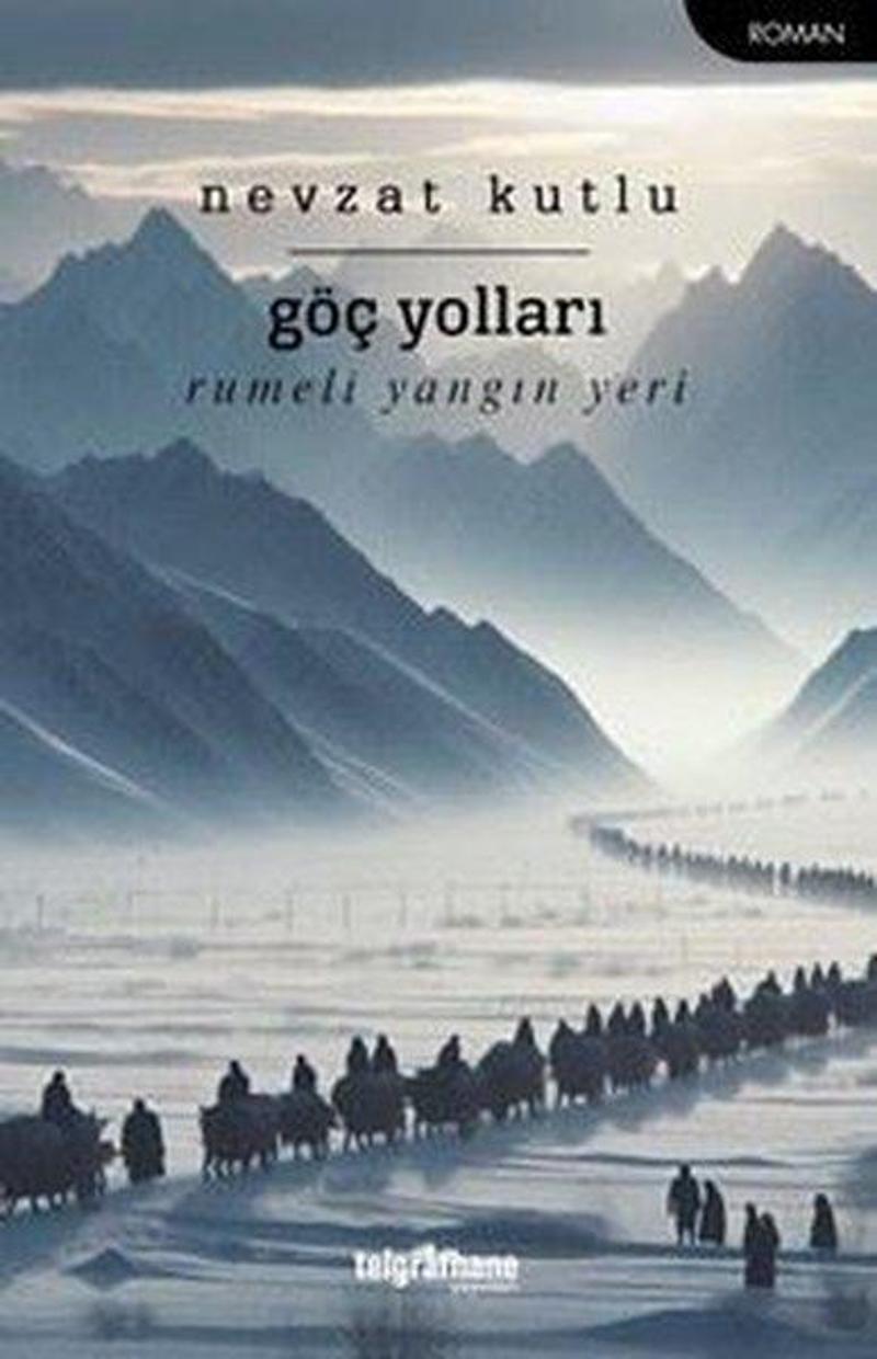 Göç Yolları - Rumeli Yangın Yeri