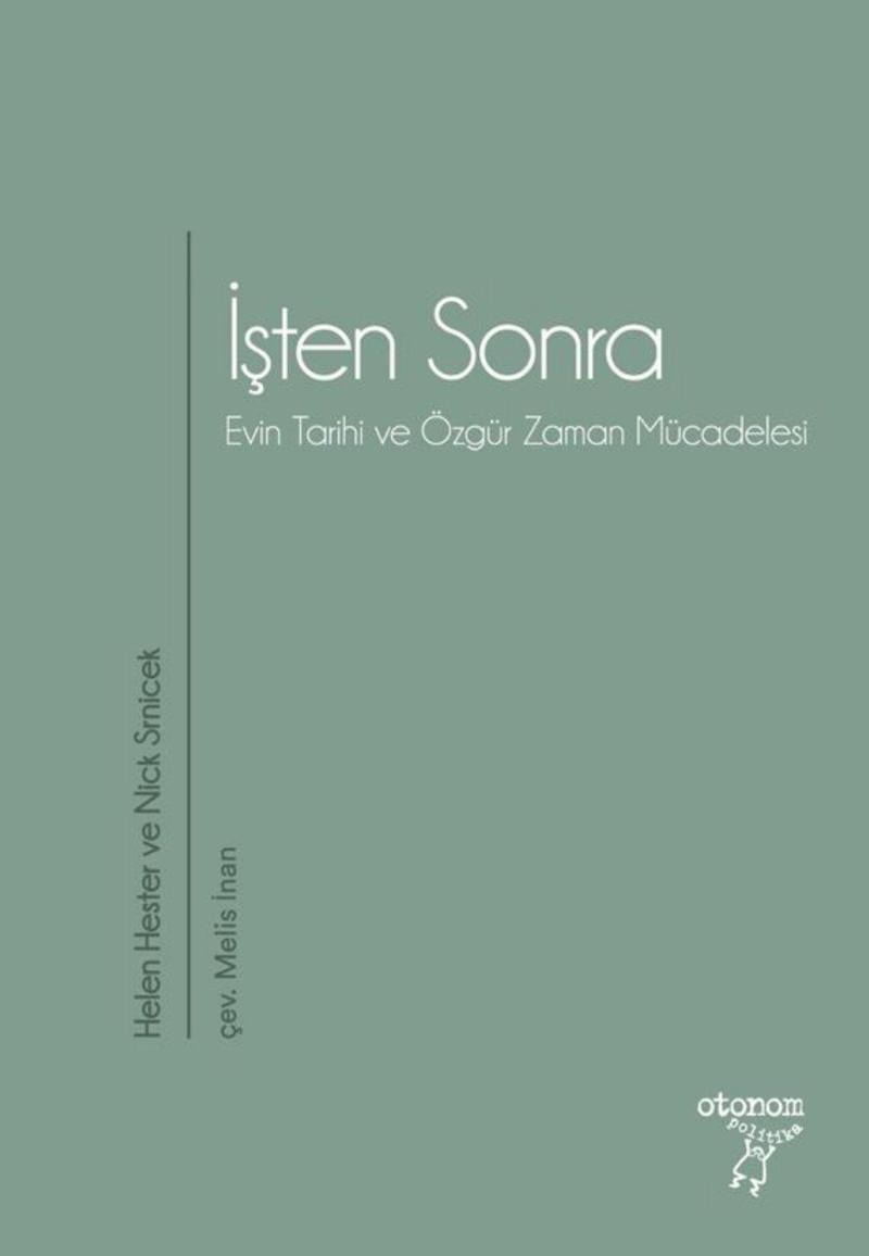 İşten Sonra: Evin Tarihi ve Özgür Zaman Mücadelesi