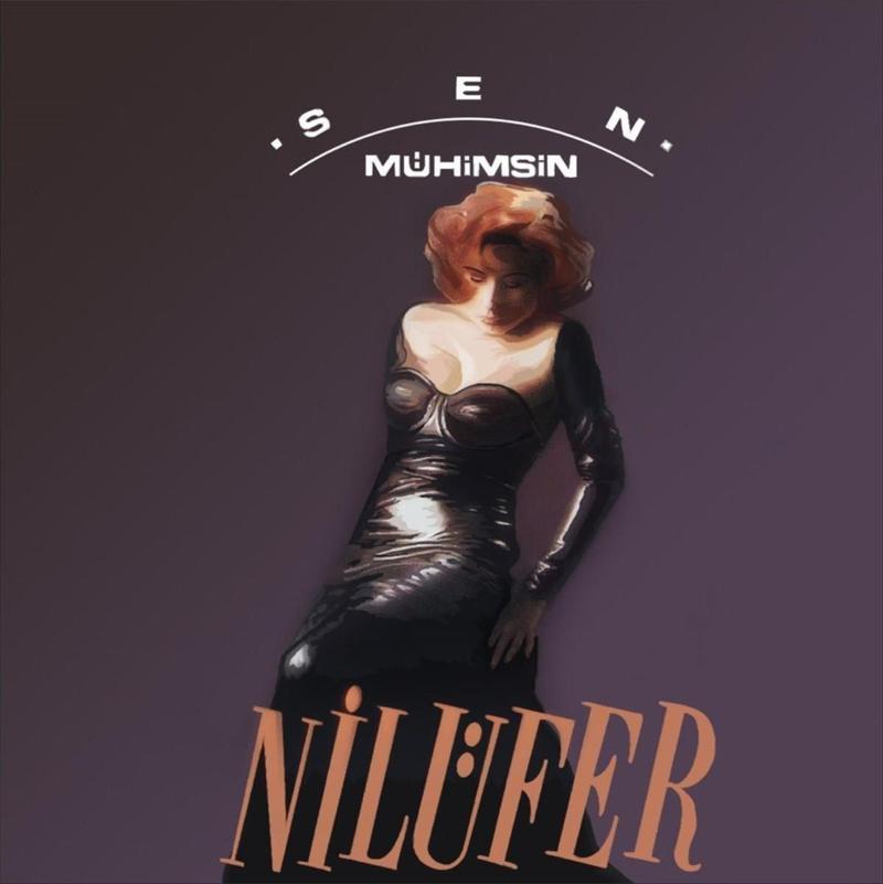 Nilüfer / Sen mühimsin (PLAK)