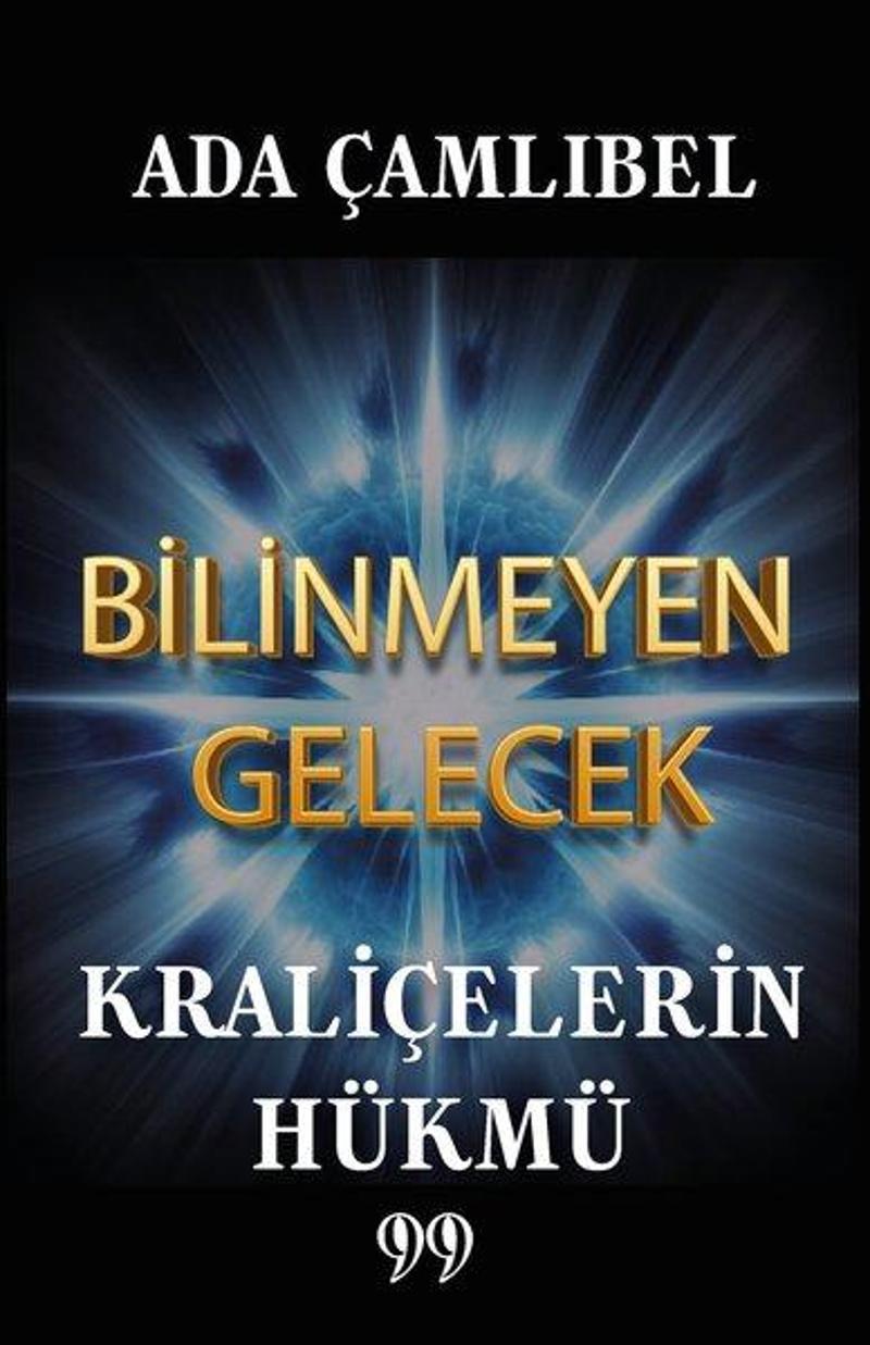 Bilinmeyen Gelecek - Kraliçelerin Hükmü