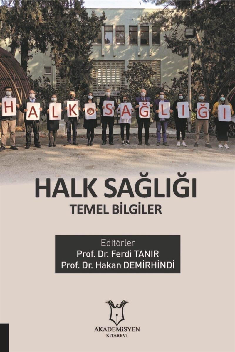 Halk Sağlığı Temel Bilgiler - Ferdi Tanır 9786257679022 - Akademisyen Kitabevi