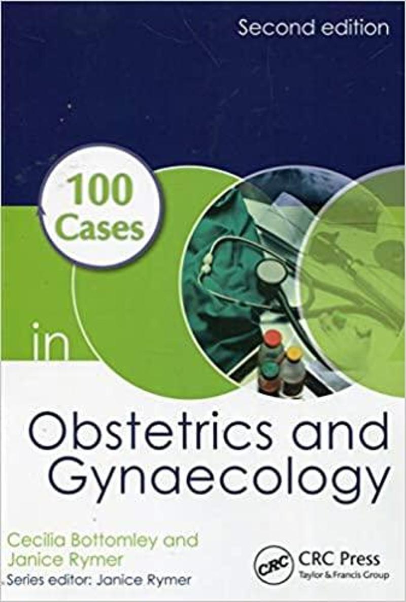 100 Cases In Obstetrıc And Gynaecology 2E - Crc Press
