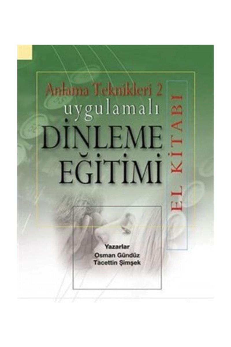 Anlama Teknikleri 2: Uygulamalı Dinleme Eğitimi (El Kitabı) - Grafiker Yayınları