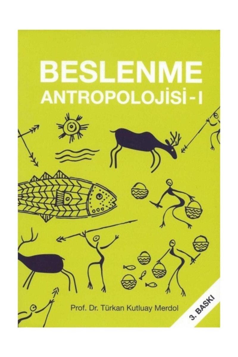 Beslenme Antropolojisi 1 - Hatiboğlu Yayınları