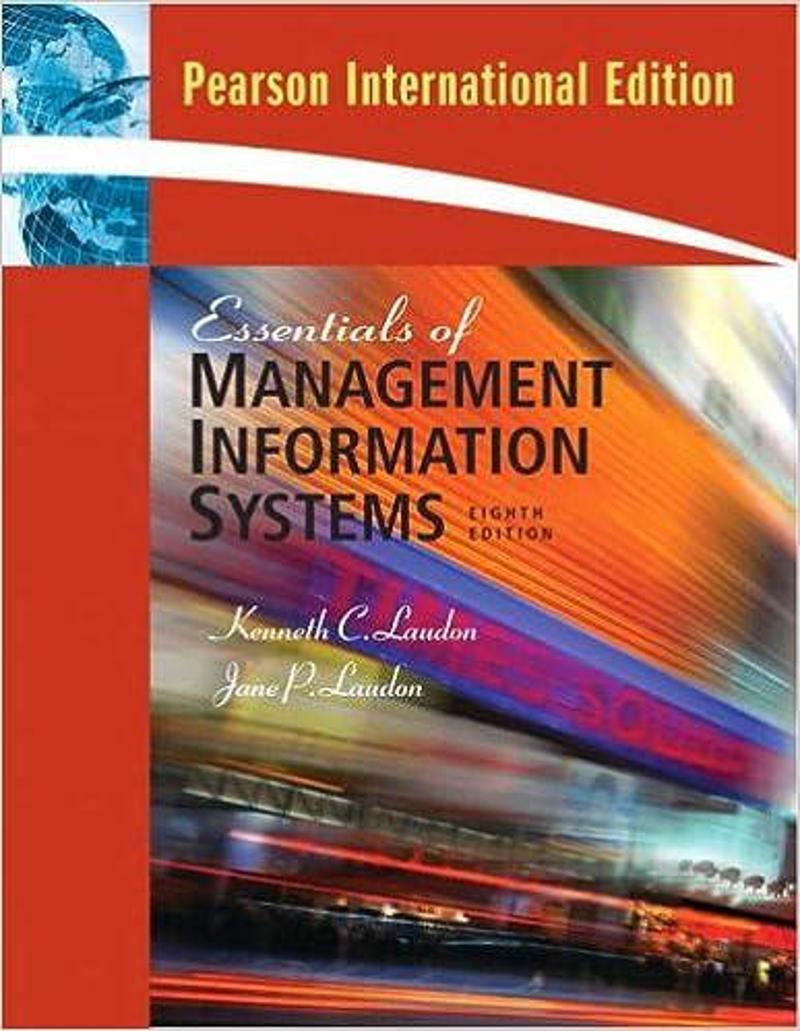 Essentıals Of Management Informatıon Systems 8E - Pearson