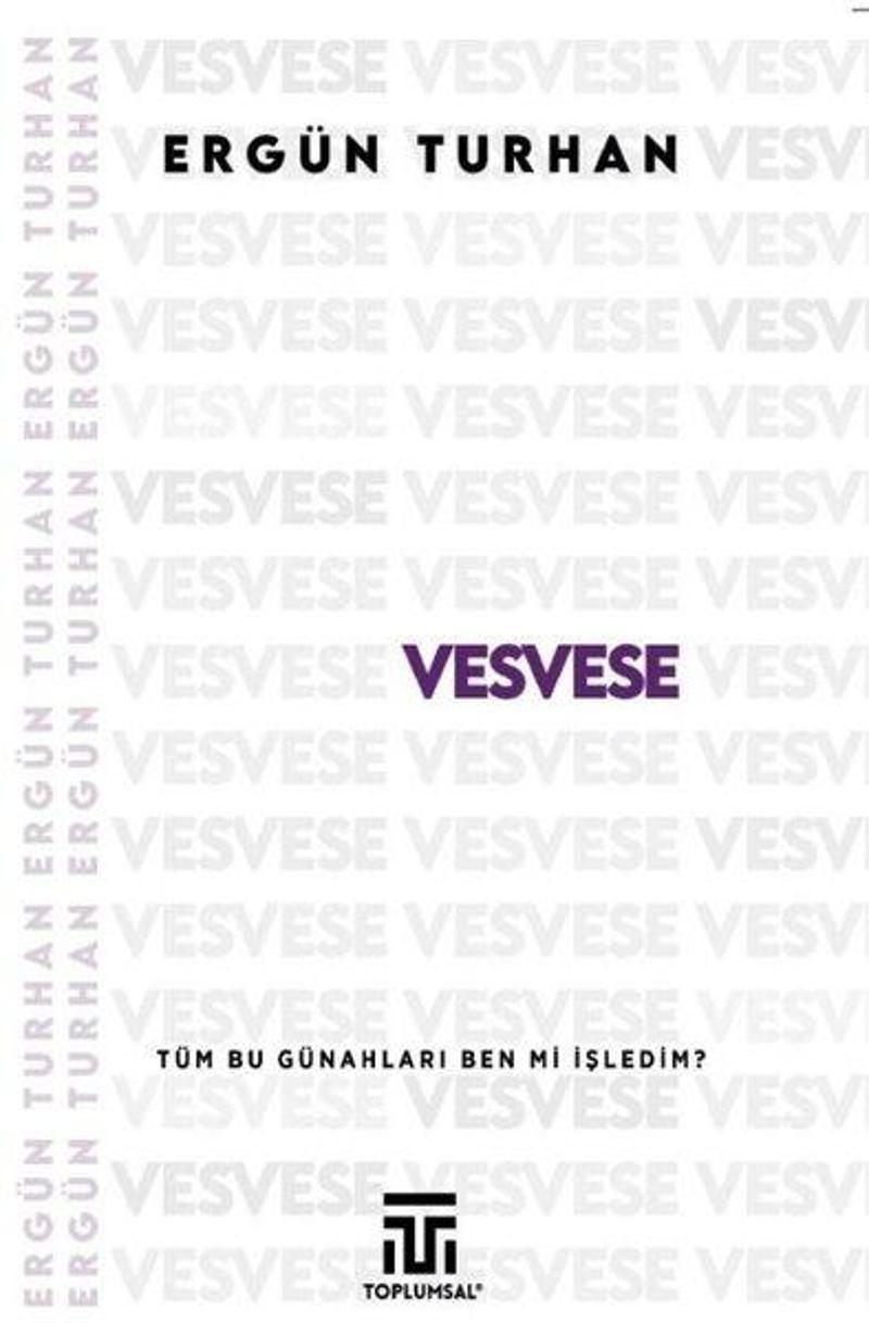 Vesvese - Tüm Bu Günahları Ben mi İşledim?