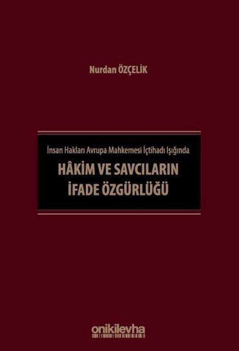 İnsan Hakları Avrupa Mahkemesi İçtihadı Işığında Hakim ve Savcıların İfade Özgürlüğü