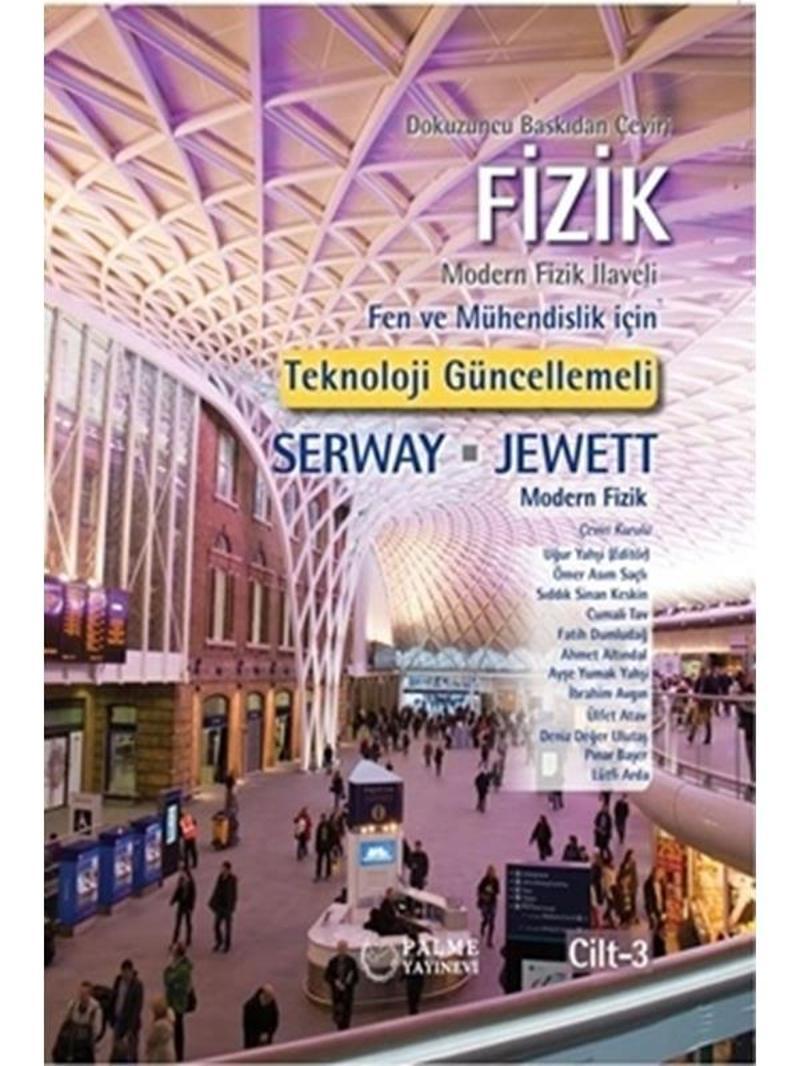 Fizik Serway 3.Cilt (Palme) Jewett *Yeni* - Palme Yayınları