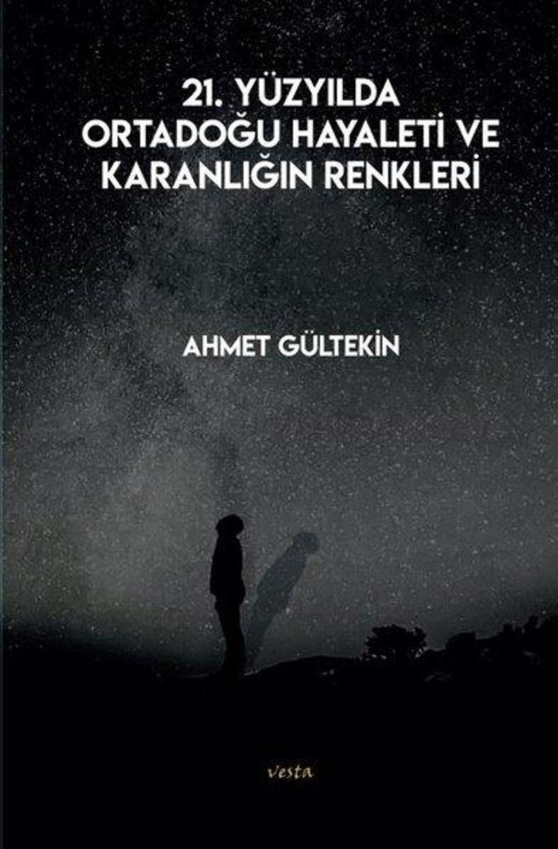 21. Yüzyılda Ortadoğu Hayaleti ve Karanlığın Renkleri