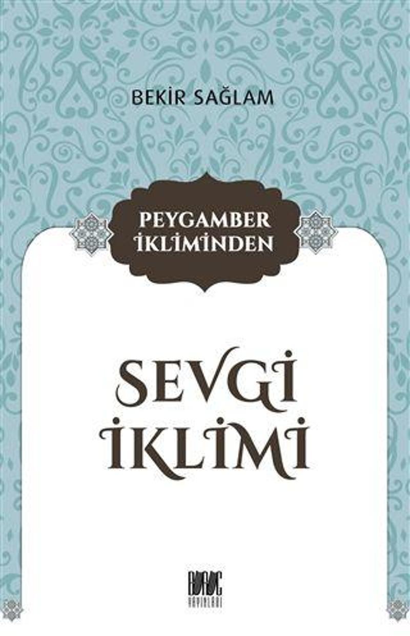 Peygamber İkliminden Sevgi İklimi