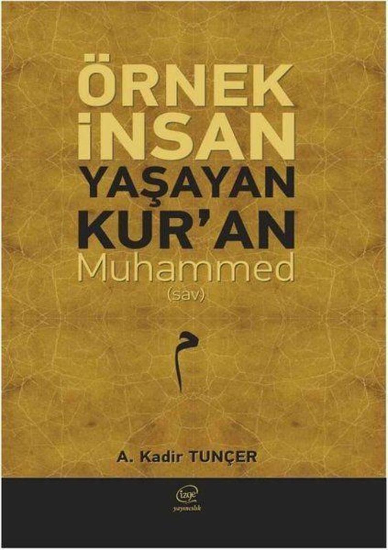 Örnek İnsan Yaşayan Kur’an Muhammed (Sav)