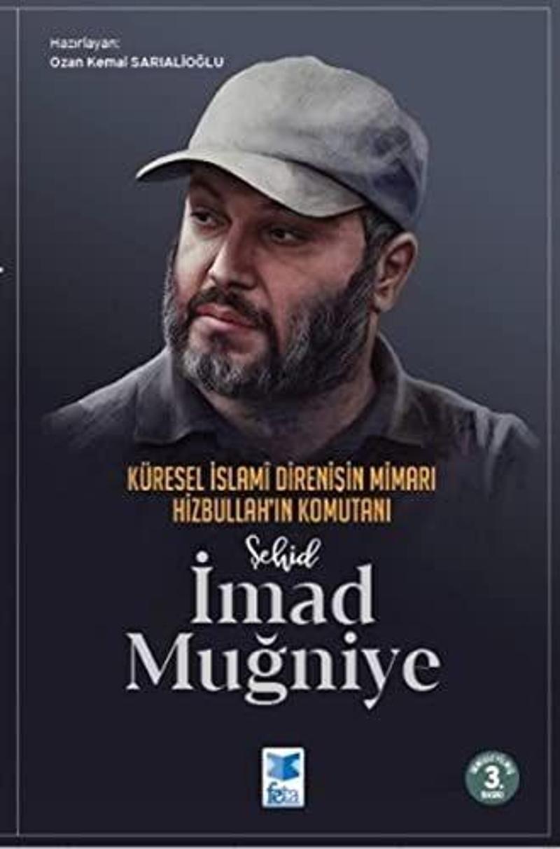 Küresel İslami Direnişin Mimarı Hizbullah'ın Komutanı Şehid İmad Muğniye