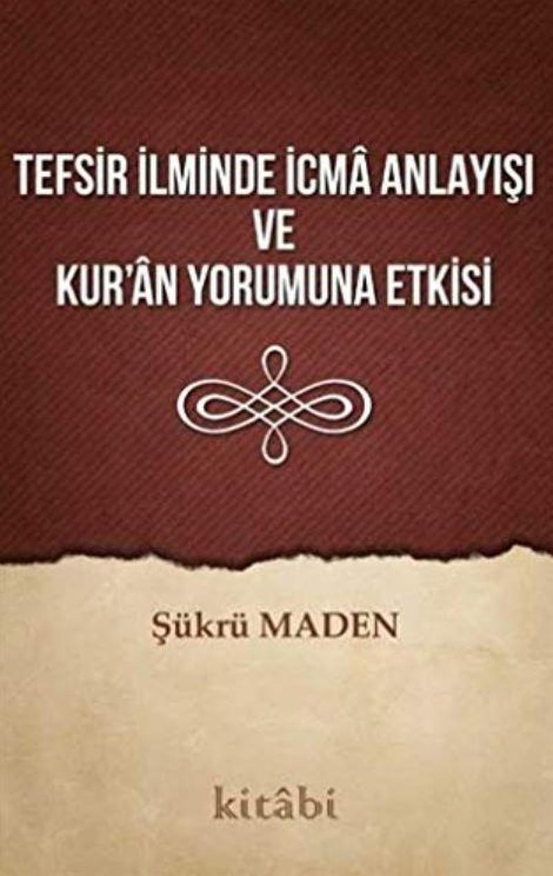 Tefsir İlminde İcma Anlayışı ve Kur’an Yorumuna Etkisi