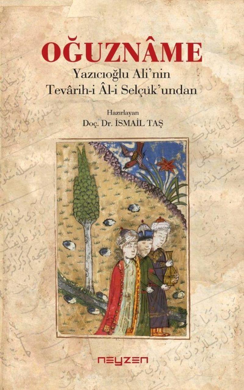 Oğuzname - Yazıcıoğlu Ali’nin Tevarih-i Al-i Selçuk’undan