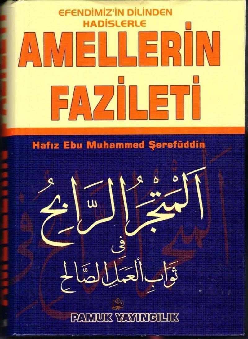 Efendimiz’in Dilinden Hadislerle Amellerin Fazileti (Hadis-007/P28