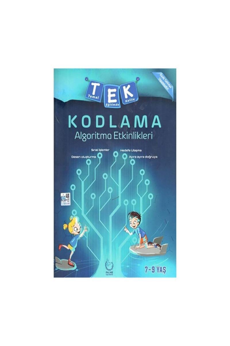 Tek Kodlama Algoritma Etkinlikleri Kitabı ( 7 - 9 Yaş ) - Palme Yayınları