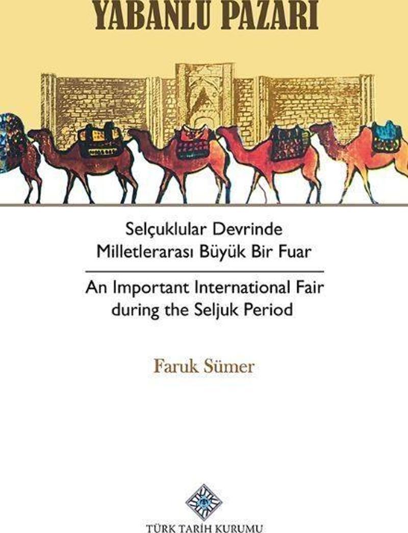 Yabanlu Pazarı Selçuklular Devrinde Milletlerarası Büyük Bir Fuar