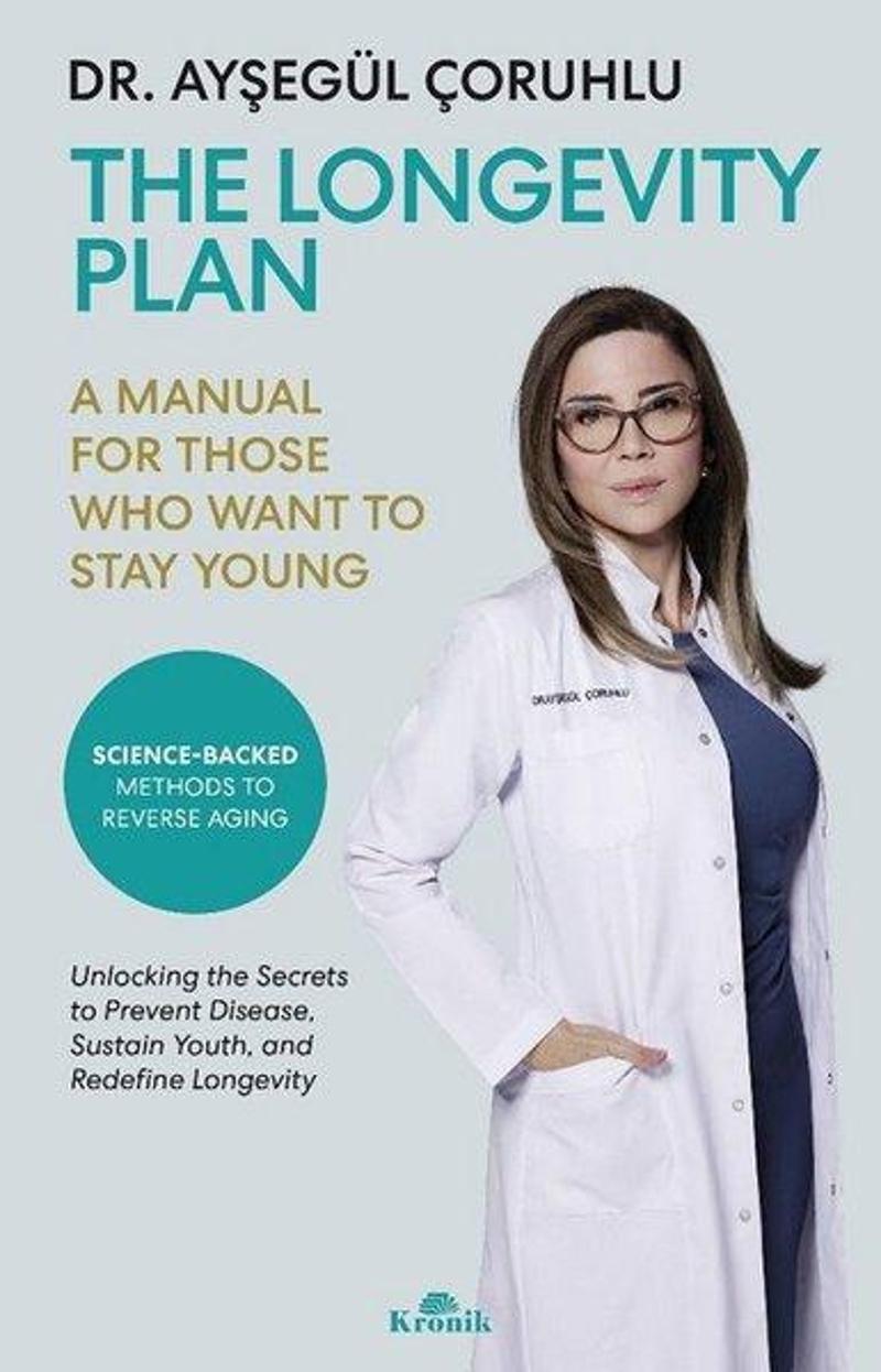 The Longevity Plan - A Manual for Those Who Want to Stay Young