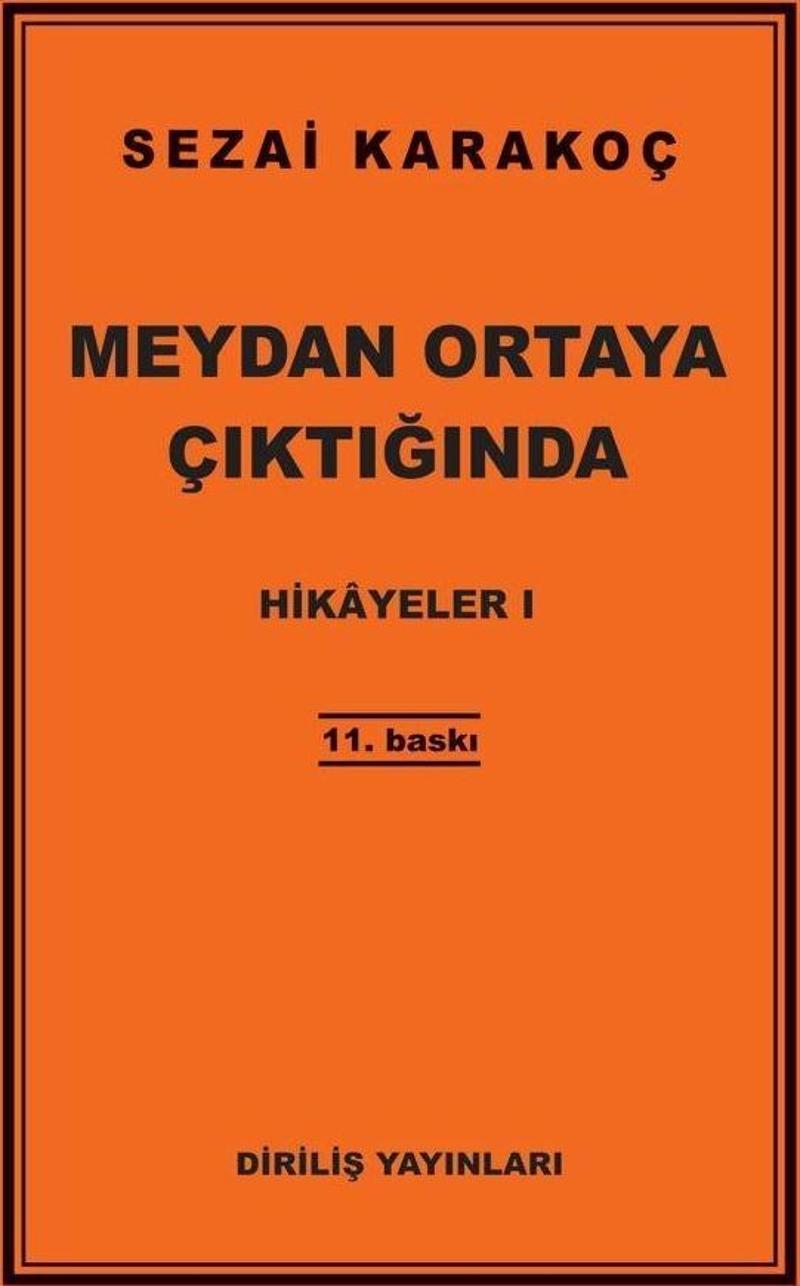 Hikayeler 1: Meydan Ortaya Çıktığında