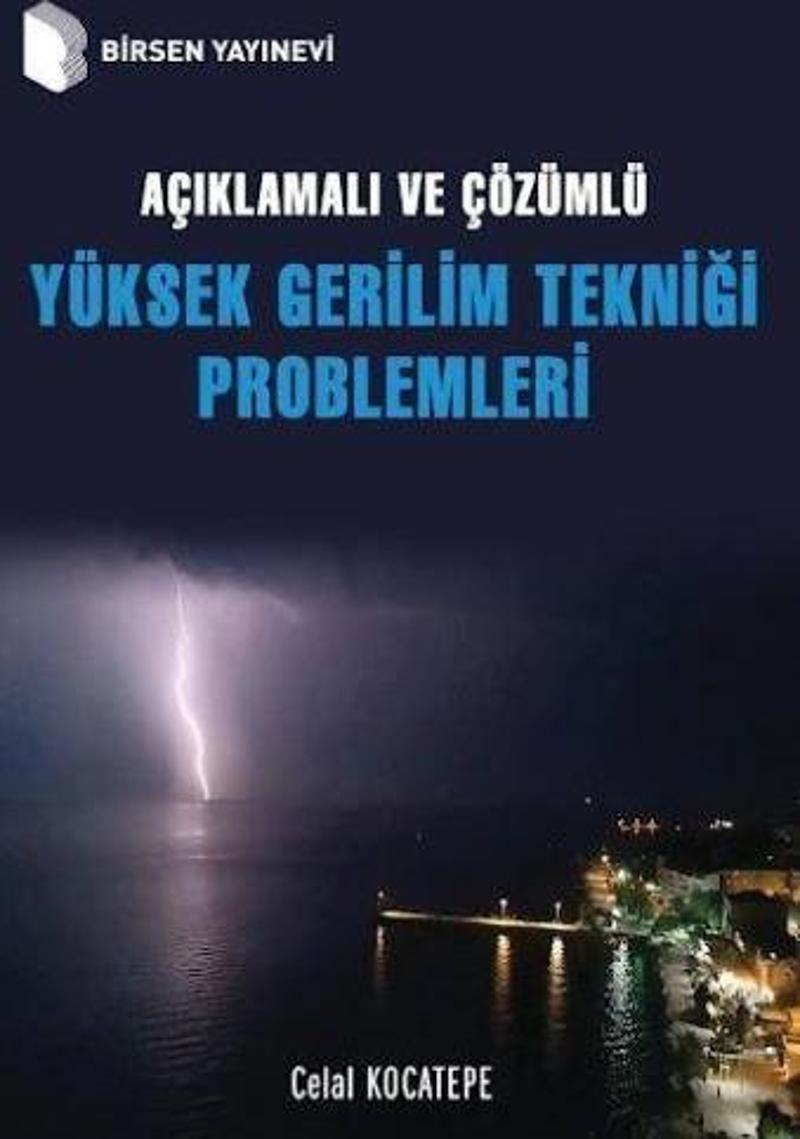 Açıklamalı ve Çözümlü Yüksek Gerilim Tekniği Problemleri