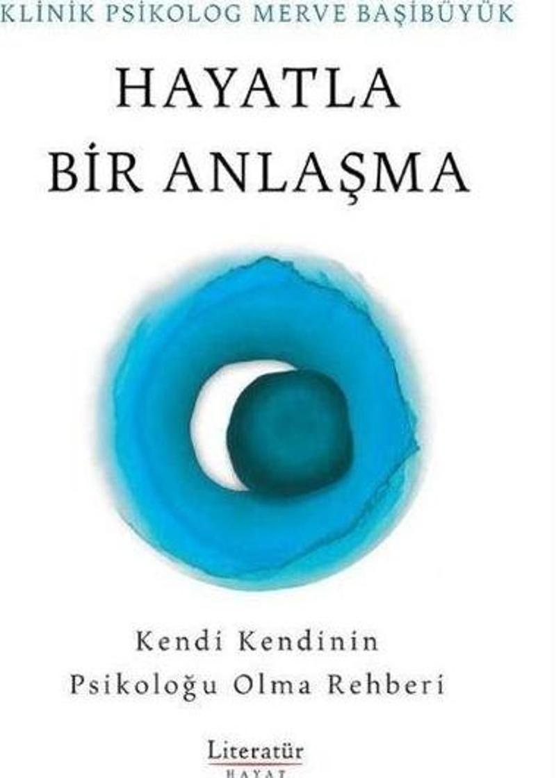 İmzalı - Hayatla Bir Anlaşma - Kendi Kendinin Psikoloğu Olma Rehberi