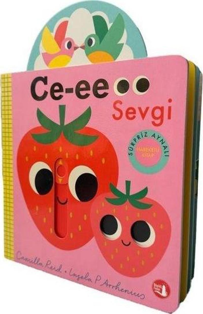 Ce-eee Sevgi - Sürpriz Aynalı Hareketli Kitap