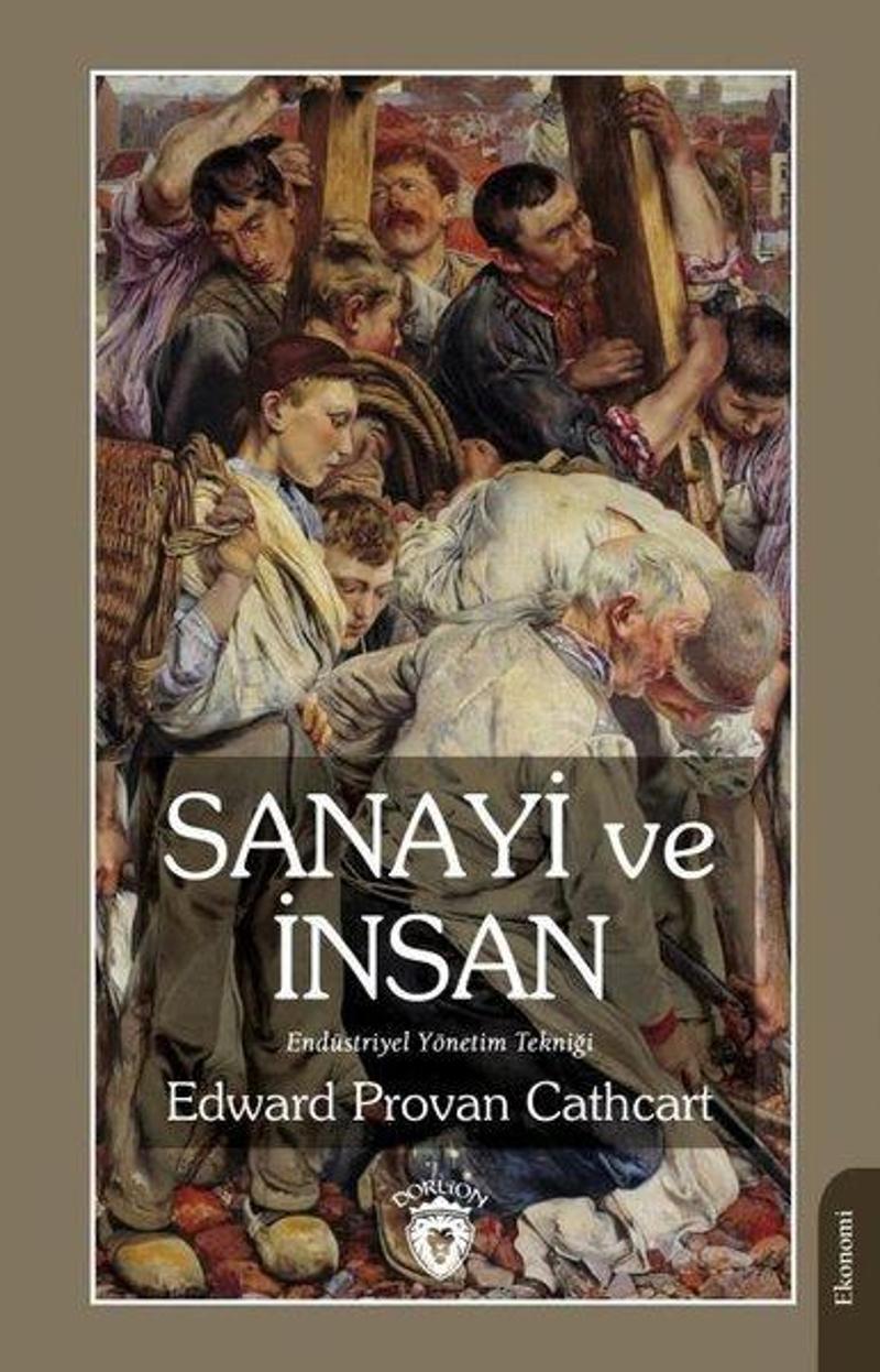 Sanayi ve İnsan - Endüstriyel Yönetim Tekniği