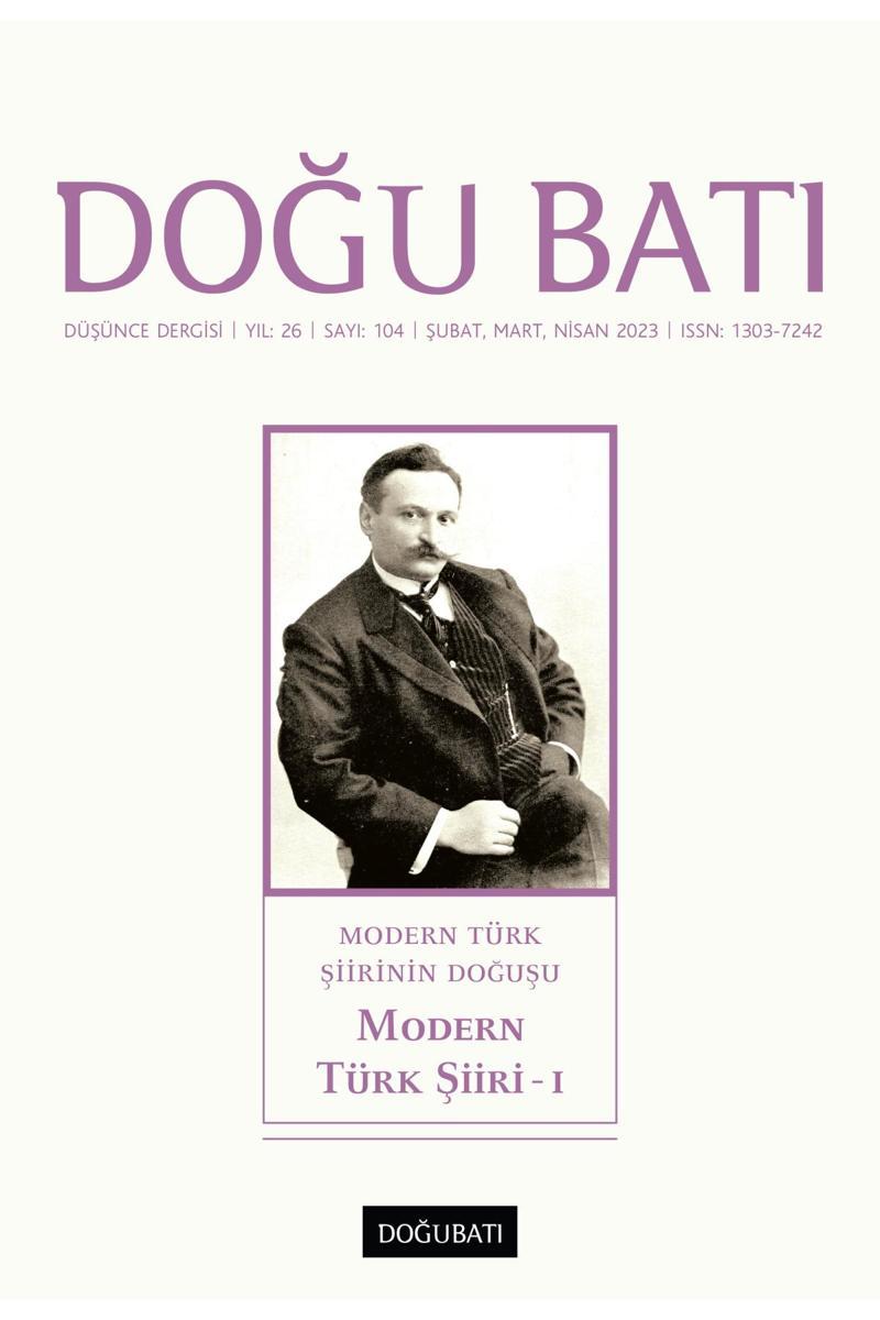 Doğu Batı Sayı 104: Modern Türk Şiiri - I